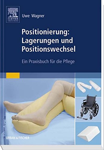 Imagen de archivo de Positionierung: Lagerungen und Positionswechsel: Ein Praxisbuch fr die Pflege a la venta por medimops