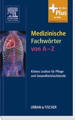 9783437252914: Medizinische Fachwrter von A-Z: Kleines Lexikon fr Pflege- und Gesundheitsfachberufe - mit Zugang zu www.pflegeheute.de