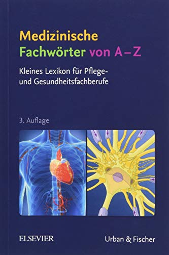 Beispielbild fr Medizinische Fachwrter von A-Z: Kleines Lexikon fr Pflege- und Gesundheitsfachberufe zum Verkauf von medimops