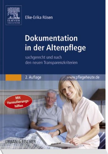 9783437258374: Dokumentation in der Altenpflege: sachgerecht und nach den neuen Transparenzkriterien