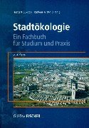 Stadtökologie. Ein Lehrbuch für Studium und Praxis