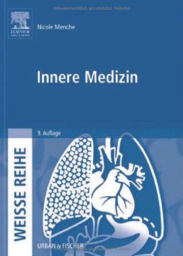 Innere Medizin: WEISSE REIHE - Menche, Nicole