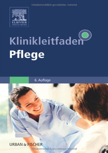 9783437261626: Klinikleitfaden Pflege: Mit www.pflegeheute.de-Zugang