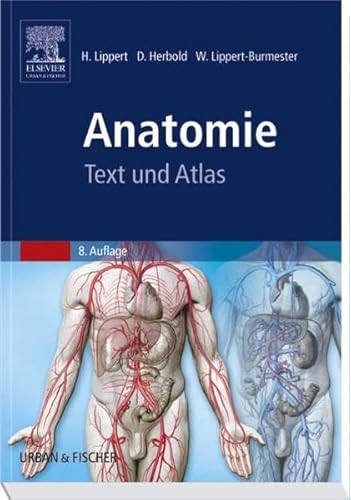 Herbert Lippert, Anatomie - Text und Atlas - Deutsche und lateinische Bezeichnungen - Lippert, Herbert, Désirée Herbold und Wunna Lippert-Burmester