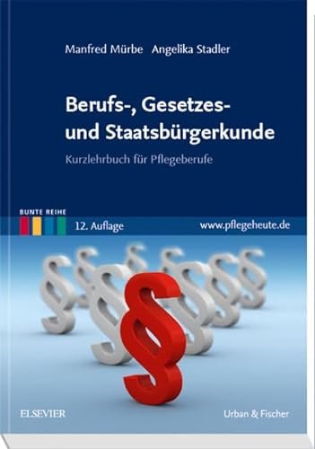 Stock image for Berufs-, Gesetzes- und Staatsbrgerkunde: Kurzlehrbuch fr Pflegeberufe for sale by medimops