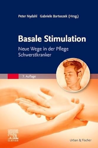 Beispielbild fr Basale Stimulation: Neue Wege in der Pflege Schwerstkranker zum Verkauf von Revaluation Books