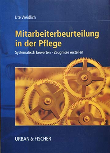 9783437265709: Mitarbeiterbeurteilung in der Pflege: Systematisch bewerten, Zeugnisse erstellen