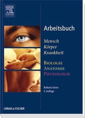 Beispielbild fr Arbeitsbuch zu Mensch Krper Krankheit & Biologie Anatomie Physiologie zum Verkauf von medimops