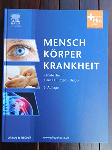 Mensch, Körper, Krankheit : Anatomie, Physiologie, Krankheitsbilder ; Lehrbuch und Atlas für die Berufe im Gesundheitswesen. hrsg. von: Renate Huch ; Klaus D. Jürgens. Grafiken von: Gerda Raichle. Mit Beitr. von: Stephanie Engelhardt . Unter Mitarb. von: Beatrice Beck-Schimmer . - Huch, Renate, Gerda Raichle und Stephanie Engelhardt