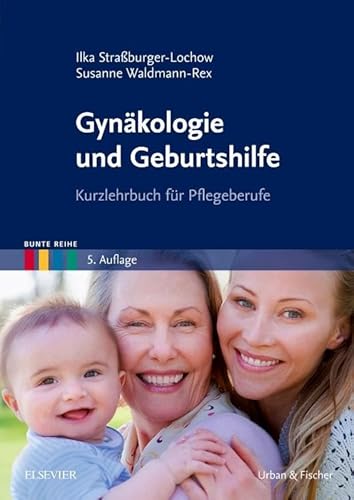 9783437268922: Gynkologie und Geburtshilfe: Kurzlehrbuch fr Pflegeberufe
