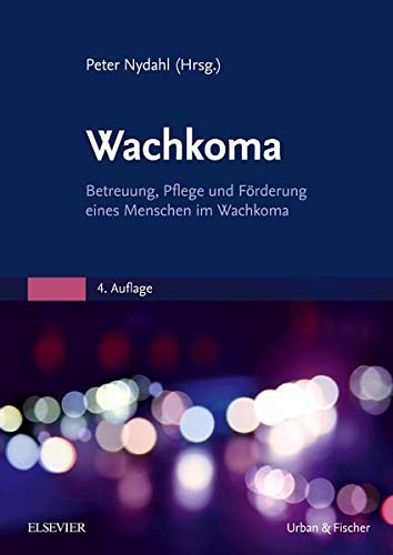 Stock image for Wachkoma: Betreuung, Pflege und Frderung eines Menschen im Wachkoma for sale by medimops