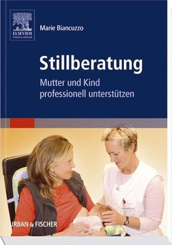 9783437271601: Stillberatung: Mutter und Kind professionell untersttzen