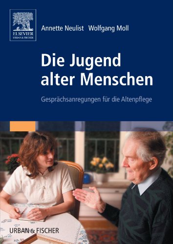 Stock image for Die Jugend alter Menschen: Gesprchsanregungen fr die Altenpflege for sale by medimops