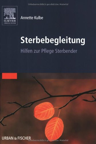 Stock image for Sterbebegleitung. Hilfen zur Pflege Sterbender. for sale by Antiquariat ExLibris Erlach Eberhard Ott