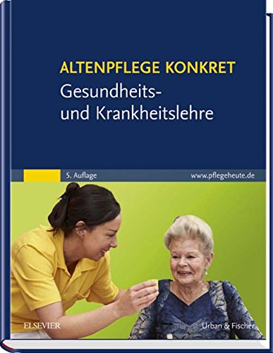 9783437277122: Altenpflege konkret Gesundheits- und Krankheitslehre