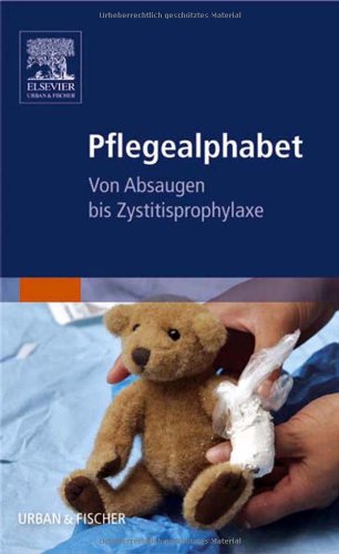 9783437279904: Pflegealphabet: Von Absaugen bis Zystitisprophylaxe
