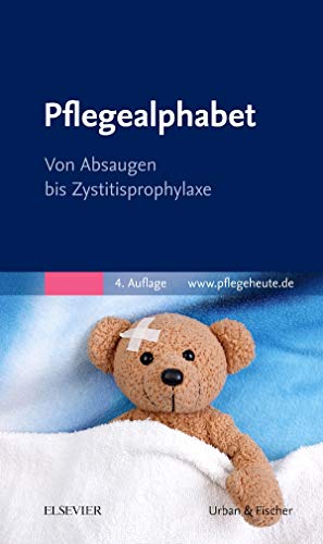 Stock image for Pflegealphabet: Von Absaugen bis Zystitisprophylaxe for sale by medimops