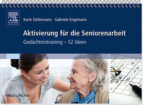 Aktivierung für die Seniorenarbeit: Gedächtnistraining - 52 Ideen - Dellermann, Karin, Engemann, Gabriele