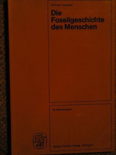 9783437301995: Die Fossilgeschichte des Menschen. Sonderdruck aus Heberer, Evolution der Organismen, Band III, 3.Aufl