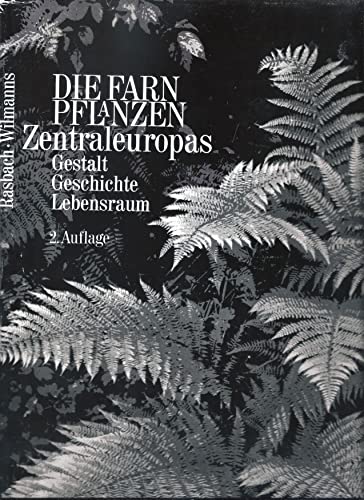 Stock image for Die Farnpflanzen Zentraleuropas : Gestalt, Geschichte, Lebensraum for sale by Lthy + Stocker AG