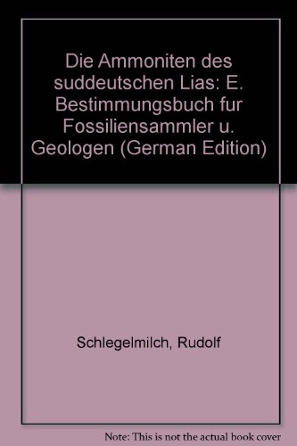 Die Ammoniten des süddeutschen Lias - Rudolf, Schlegelmilch