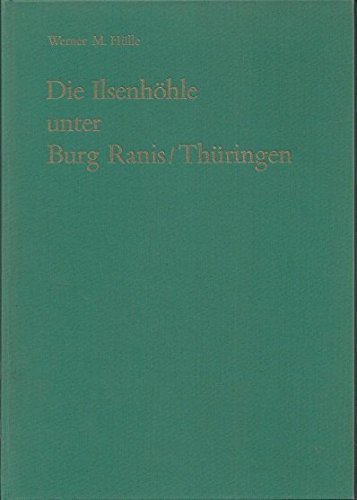 Die Ilsenhöhle unter Burg Ranis, Thüringen. Eine paläolithische Jägerstation. - Hülle, Werner und Joachim Hahn