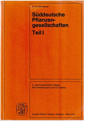 Süddeutsche Pflanzengesellschaften, Tl I - Fels- und Mauergesellschaften, alpine Fluren, Wasser-, Verlandungs- und Moorgesellschaften [Perfect Paperback] Erich Oberdorfer - Oberdorfer, Erich