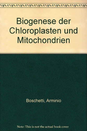 Biogenese der Chloroplasten und Mitochondrien