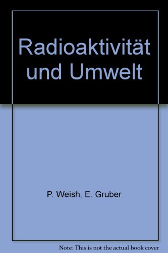 Beispielbild fr Radioaktivitt und Umwelt zum Verkauf von Bernhard Kiewel Rare Books