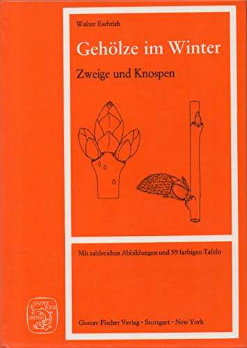 Gehölze im Winter. Zweige und Knospen [Gebundene Ausgabe] Walter Eschrich Borkenstruktur Blattnarben Baumarten Naturfreund Botanik Biologie Ökologie Wald Botaniker Pflanzen Bäume Sträucher Koniferen Laubgehölze Nadelgehölze Laubbäume Gehoelze im Winter Geholze im Winter - Walter Eschrich