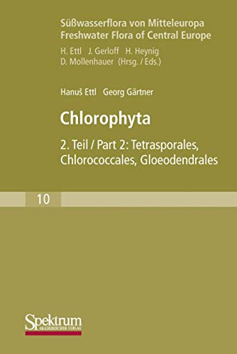 9783437304095: Suesswasserflora Von Mitteleuropa: Chlorophyta II Tetrasporales, Chlorococcales, Gloeodendrales (10)