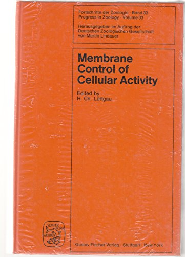 Membrane control of cellular activity (Progress in zoology) (9783437305252) by Akademie Der Wissenschaften Und Der Literatur (Germany)