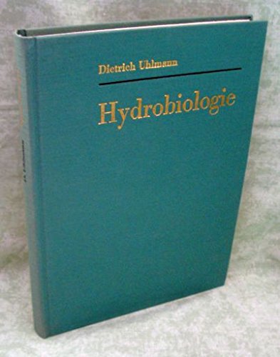 9783437305801: Hydrobiologie. Ein Grundriss fr Ingenieure und Naturwissenschaftler