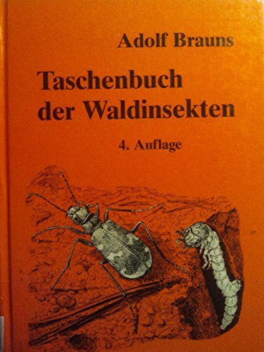 Beispielbild fr Taschenbuch der Waldinsekten: Grundriss einer terrestrischen Bestandes- und Standort-Entomologie zum Verkauf von medimops
