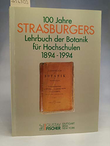 9783437307683: 100 Jahre Strasburgers Lehrbuch der Botanik fr Hochschulen 1894-1994 (German Edition)