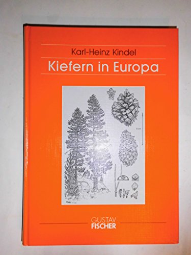 Beispielbild fr Kiefern in Europa: Bildtafeln und Beschreibungen der in europischen Wldern, Grten und Parks anzutreffenden einheimischen und fremdlndischen Arten (German Edition) zum Verkauf von Fachbuch-Versandhandel