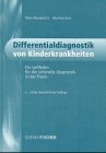 9783437311604: Differentialdiagnostik von Kinderkrankheiten. Ein Leitfaden f|r die rationelle Diagnostik in der Praxis.