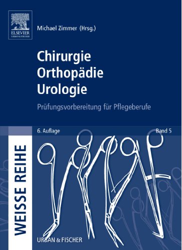 Stock image for Chirurgie Orthopdie Urologie: Prfungsvorbereitung fr Pflegeberufe: Prfungsvorbereitung fr Pflegeberufe, Band 5 for sale by Revaluation Books