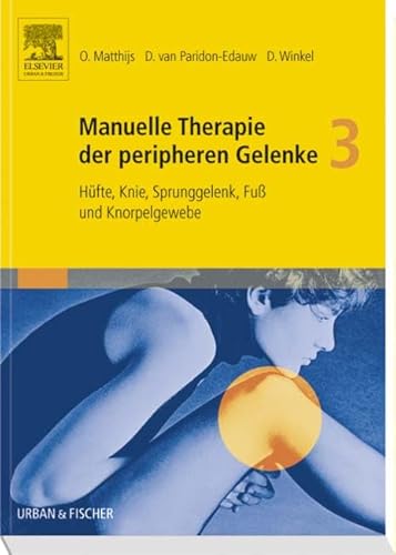 Beispielbild fr Manuelle Therapie der peripheren Gelenke Bd. 3: Hfte, Knie, Sprunggelenk, Fu und Knorpelgewebe [Paperback] Matthijs, Omer; Paridon-Edauw, Didi van; Winkel, Dos and Vieten, Wolfgang zum Verkauf von BUCHSERVICE / ANTIQUARIAT Lars Lutzer