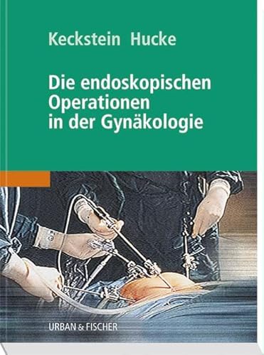 9783437313417: Die endoskopischen Operationen in der Gynkologie: Studienausgabe