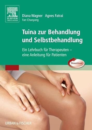 Stock image for Tuina zur Behandlung und Selbstbehandlung: Ein Lehrbuch fr Therapeuten - Eine Anleitung fr Patienten for sale by medimops