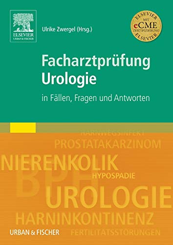 9783437313493: Facharztprfung Urologie: In Fllen, Fragen und Antworten