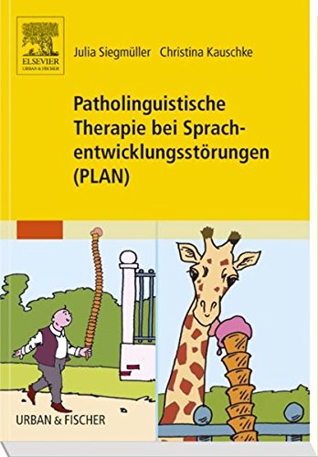 9783437313509: Patholinguistische Therapie bei Sprachentwicklungsstrungen (PLAN): Volume 1