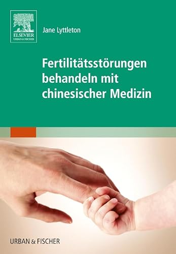 9783437313783: Fertilittsstrungen behandeln mit chinesischer Medizin