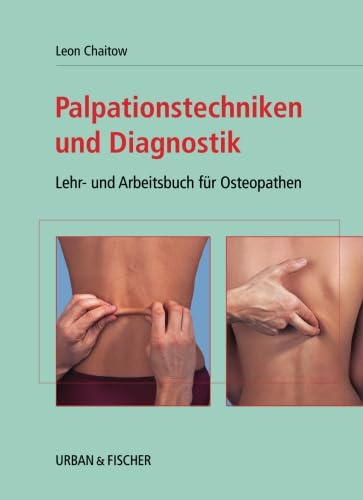 Stock image for Palpationstechniken und Diagnostik: Lehr- und Arbeitsbuch fr Osteopathen for sale by medimops