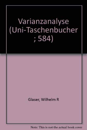 Varianzanalyse. (Nr. 584) UTB - Glaser, Wilhelm R