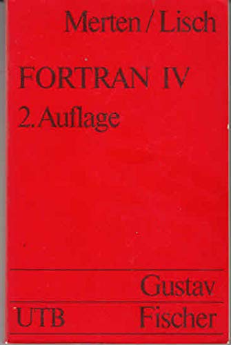 9783437400872: FORTRAN IV. Einfhrung in die elektronische Datenverarbeitung zum Selbststudium