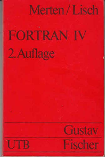 FORTRAN IV / 4 / vier. Eine Einführung in die elektronische Datenverarbeitung zum Selbststudium