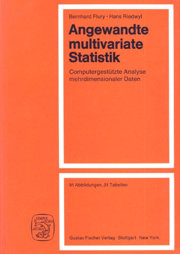 Angewandte multivariate Statistik. Computergestützte Analyse mehrdimensionaler Daten