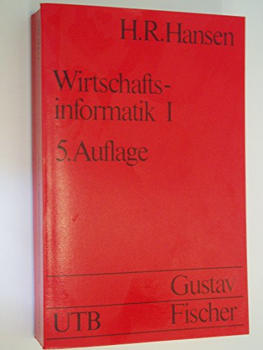 Beispielbild fr Wirtschaftsinformatik I. Einfhrung in die betriebliche Datenverarbeitung. Mit einem Vorwort des Verfassers. Mit einem Vorwort der Herausgeber. Mit einem Literaturverzeichnis und einem Sachregister. - (=UTB 802 1; Grundwissen der konomik. Betriebswirtschaftslehre). zum Verkauf von BOUQUINIST